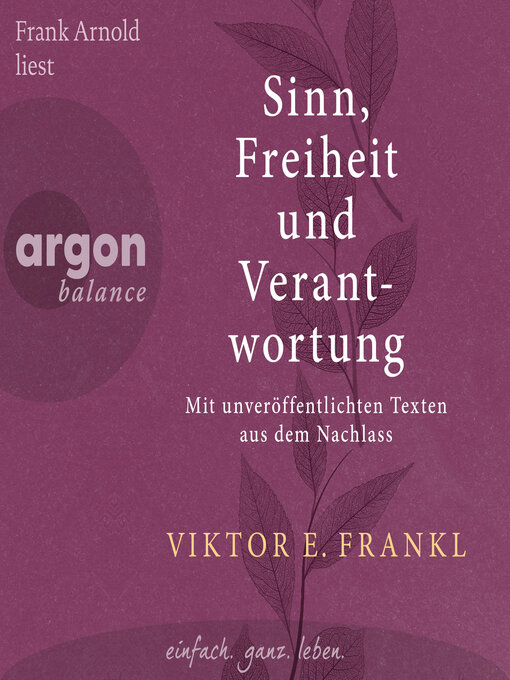 Title details for Sinn, Freiheit und Verantwortung--Mit unveröffentlichten Texten aus dem Nachlass (Ungekürzte Lesung) by Viktor E. Frankl - Wait list